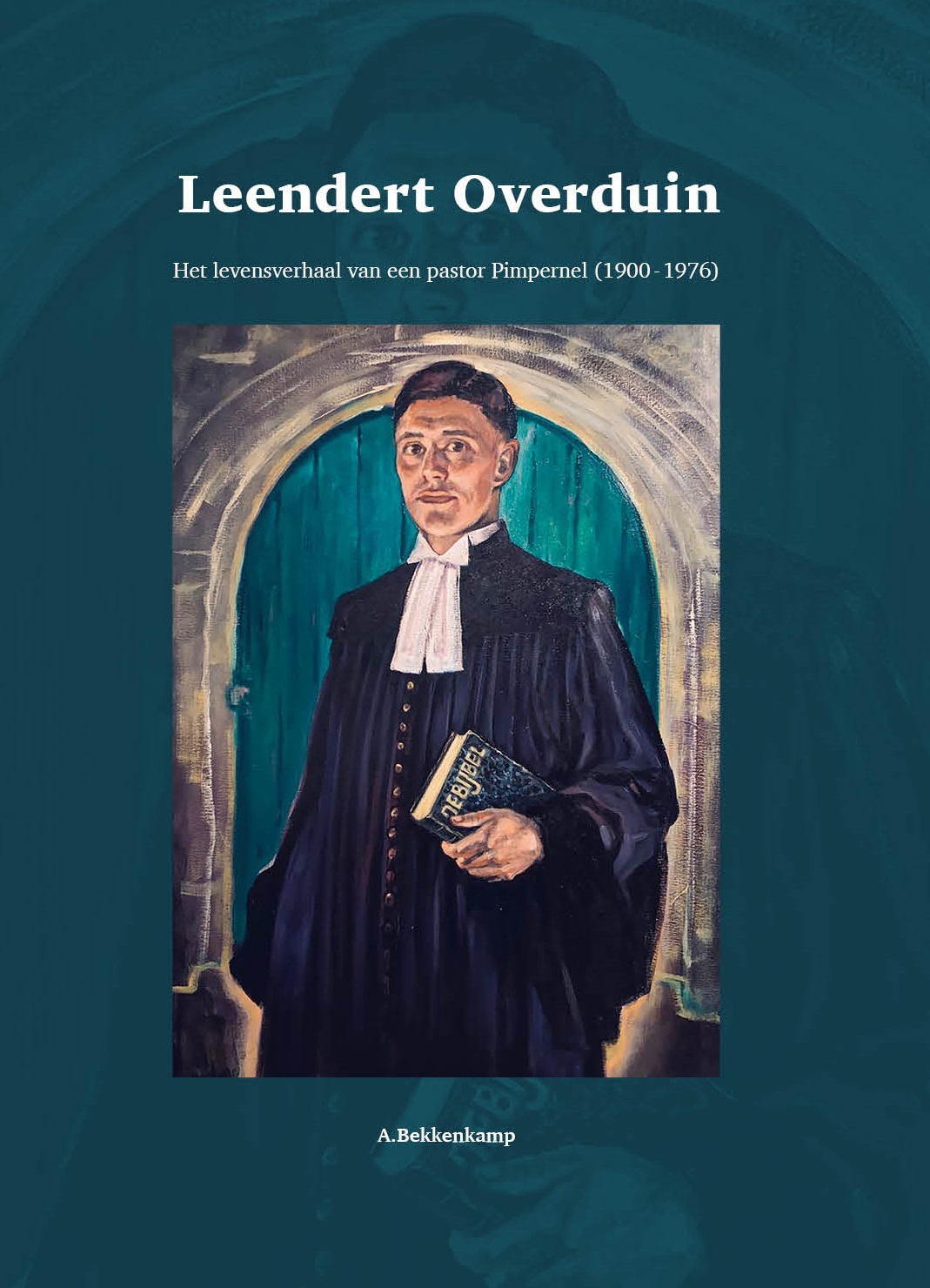 Leendert Overduin - Het levensverhaal van een pastor Pimpernel (1900-1976)